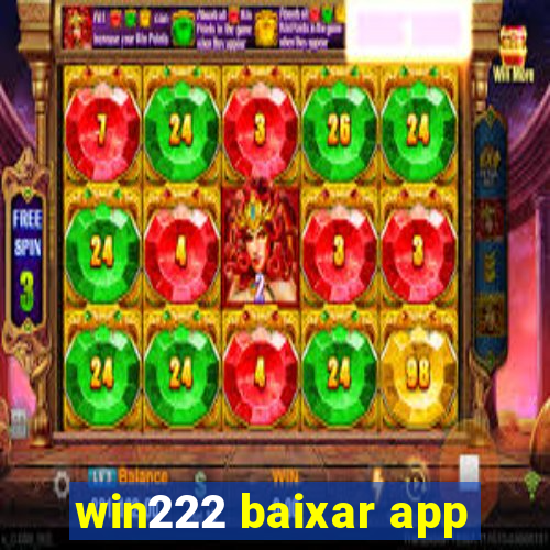 win222 baixar app